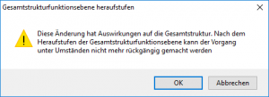 Gesamtstrukturfunktionsebene heraufstufen